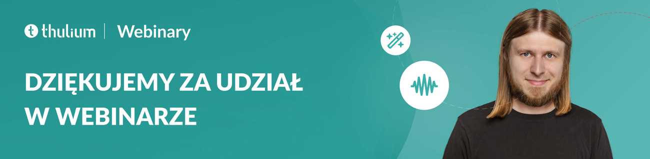 dziękujemy za udział w webinarze