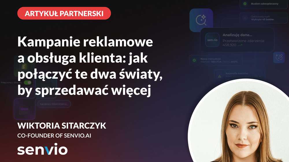 Kampanie reklamowe a obsluga klienta