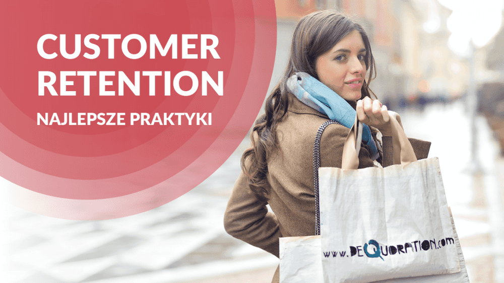 Jak zatrzymać klienta? Kilka słów o customer retention